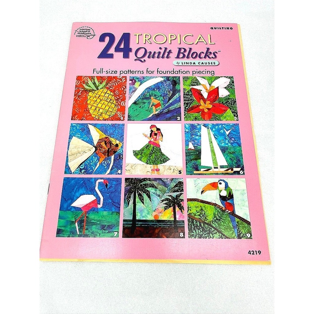 24 Tropical Quilt Blocks Foundational Piecing Linda Causee DIY Book GOOD